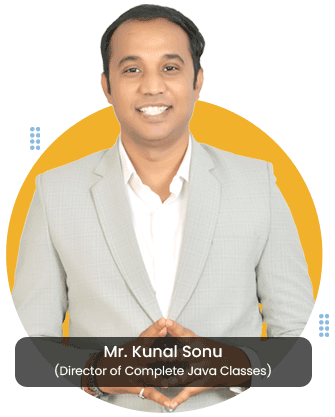 Mr. Kunal Sonu Director Complete Java Classes Pune